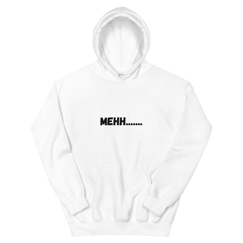 MEHH.... (Mood White) Hoodie