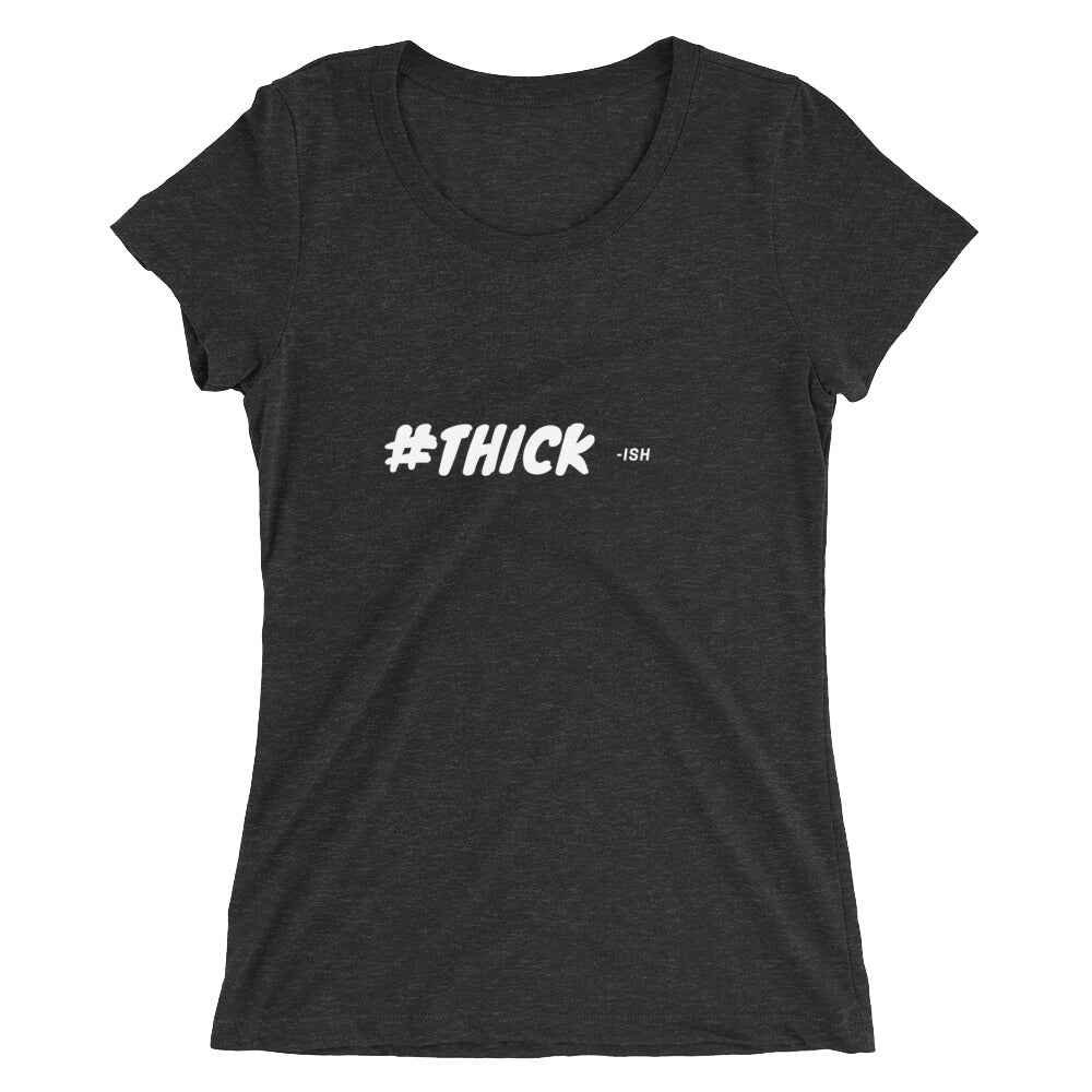 #THICK-ish (Black) T-Shirt