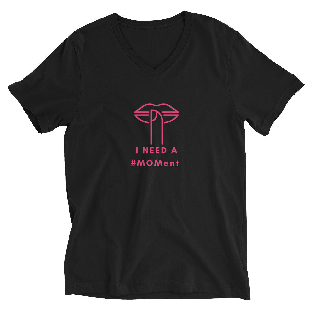 "I Need A #MOMent" V-Neck T-Shirt