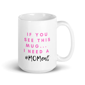 #MOMent Mug