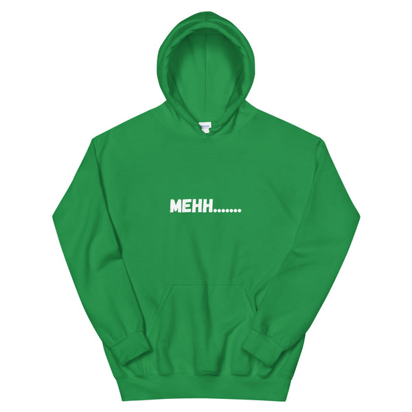 MEHH.....(Mood) Hoodie.