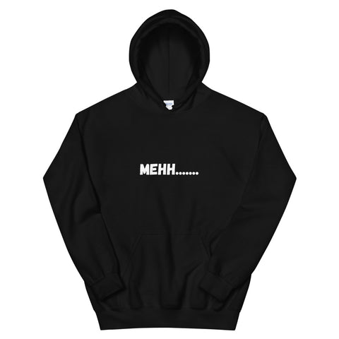 MEHH.....(Mood) Hoodie.